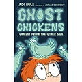 Ghost Chickens: Omelet from the Other Side (Book 1)