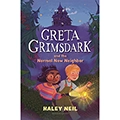 Greta Grimsdark and the Normal New Neighbor