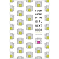 A Short History of the Girl Next Door - Paperback