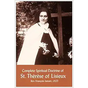 The Complete Spiritual Doctrine of St. Therese of Lisieux