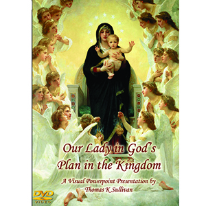 Our Lady in God's Plan in the Kingdom by Thomas K. Sullivan