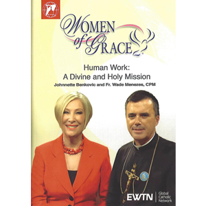 Human Work: A Divine and Holy Mission