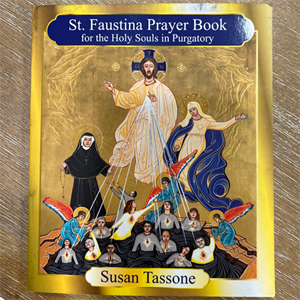 St. Faustina Prayer Book for the Holy Souls in Purgatory