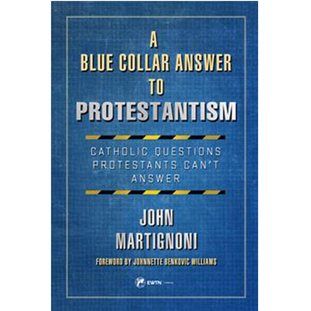 A Blue Collar Answer to Protestantism