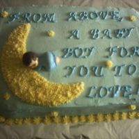 Welcome Baby! Inspiration from a cake of heavenlys. Choc cake with buttercream icing and plastic baby. Thanks for the adorable idea, everyone loved it!