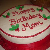 Christmas Birthday Cake I made this for my Grandma, he Birthday is on Christmas Day! All buttercream with fondant accents
