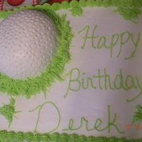 Golf Birthday This was for my brother's birthday. It was a rush job. Baked and decorated in four hours. I wish I would've had more time so I...