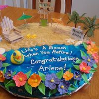 Life's A Beach When You Retire! 18" round cake with a beach/ocean scene. Made this for a friend's mother when she retired recently.