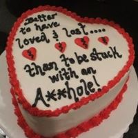 Divorce Cake Yes, a divorce cake..Customer came up with the saying. All buttercream.