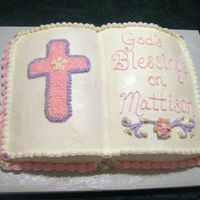 Baby Dedication Cake This was done for a little girls dedication at church. Vanilla cake with all buttercream icing.