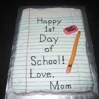 Note From Mom 9 x 13 cake trimmed to look like an 8 1/2 x 11 piece of notebook paper. Eraser was made of softened Starburst candy and the pencil was a...