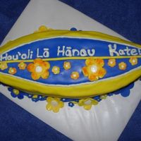 Hawaiian Surfboard This was for a woman whose heart is still in Hawaii. It says "Happy Bday" in Hawaiian.