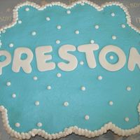 Baby Shower Cake For Little Preston My creative juices were not with me for this cake... I wish I would of done more.. My girlfriend said her sister loved it though..... I...