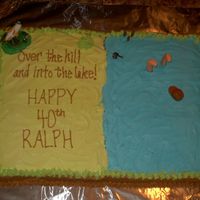 Over The Hill Cake This was done for a man who loved to fish. I used four 13x9 size cakes(it was for like 175 people) I used BC icing. The top of the cake is...