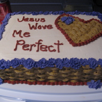 Jesus Wove Me Perfect My best friend's daughter was turning 10 and wanted me to do a cake that she would design. I love her idea of using basketweave and...