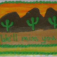 Arizona Themed Farewell Cake I MADE THIS FOR A FRIEND WHO RETIRED AND IS MOVING TO ARIZONA....WHITE CAKE WITH STRAWBERRY FILLING AND WHIPPED CREAM BC ON THE OUTSIDE...