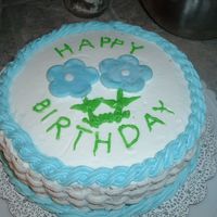 Birthday Cake This was a birthday cake I made for a friend. She told me to do whatever I wanted to get some practice. I decided on a basketweave with...