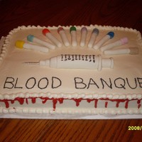 Blood Banquet Cake For Phelbotomy Class I made this cake for my phebotomy class. We had a banquet for our family and friends so they would come and donate their veins to us so we...