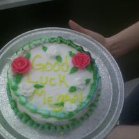 Going Away Cake This is the first cake i ever made. Not tooooo bad but not the greatest either. She loved it so i guess thats all that matteres. She said...