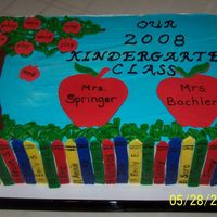 Kindergarten Graduation Half sheet buttercream with each student's name on a fondant "crayon", fondant apples also. Couldn't find my grass tip...