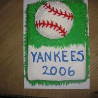 Yankees This was a end of season cake done with buttercream and the ball is cake.