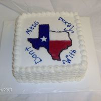 Don't Mess With Texas triple chocolate, bc icing and filling, fbct. Made this cake for my mother in law who is from Texas. First time I went to Texas I kept...