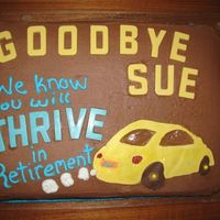 Retirement Cake Sheet cake with chocolate buttercream frosting; car and letters are chocolate (exhaust is buttercream)