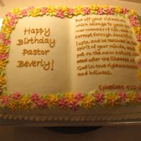Birthday Bible Cake This was for our associate Pastor's birthday with her favorite Bible verse. 1/2 white, 1/2 chocolate, all vanilla buttercream icing,...