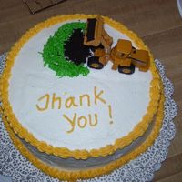 Tractor/thank You Cake I made this cake for a friend who did some work outside my home. The "dirt" is oreo cookies.