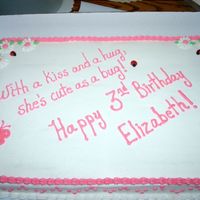 Happy Birthday Elizabeth Full sheet cake with buttercream icing. Birthday girl requested pink, daisies, and lady bugs.