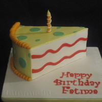 3D Giant Slice Of Cake 10" Chocolate cake w/cararmel SMBC, ganached then covered in Jennifer Dontz semi homemade fondant.