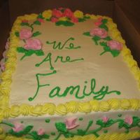 We Are Family family cook out------11x15 strawberry filling, white almond sour cream cake with BC -------the heat hit it, but we enjoyed it anyway