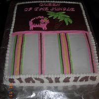 Queen Of The Jungle I duplicated a shower invitation with the "Queen of the Jungle" theme. I made it for a friend. Cake is covered in BC.