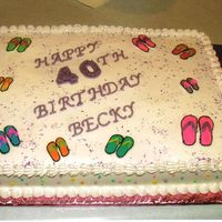 Flip Flop Cake This client said her sister -in-law was the flip flop queen. It is FBCT.