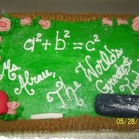 Thank You For Teacher My CILs daughter requested this cake for a 1st year math teacher that was leaving to go to another school. Buttercream frosting, candy clay...