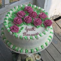 Just Because A last minute cake I threw together for DH today because he has been working very hard on remodeling our house. Chocolate cake with...