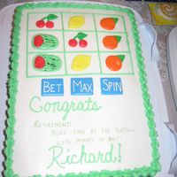 Slot Machine Retirement Cake My uncle's retirement cake. They like to go to the casino on the weekends so this was fitting. Marble cake with buttercream. Fondant...