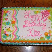 Happy Birthday Kita 1/2 sheet buttercream cake for a sweet 18 year old who likes colors. Thanks to cakery for her inspirational ideas!!