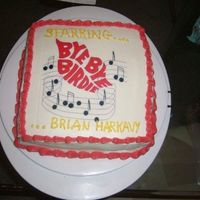 Bye Bye Birdie Cake Yellow cake with buttercream icing. Edible image of Bye Bye Birdie logo, decorated to celebrate performance in a school musical.