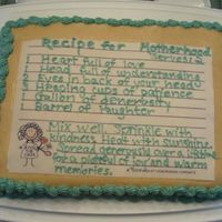 Recipe For Motherhood I saw this on cake central, and decided to do my own variation. I used an edible image for the recipe card background, and then I printed...