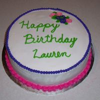 Lauren's Cake 9 inch round with chocolate ganache between the layers. Buttercream frosting.