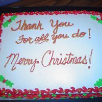 Thank You Cake For Teachers chocolate cake / BC icing. made for teacher appreciation. My first time using AmeriColor super red.... I LOVE IT!