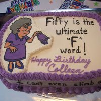 50Th Birthday This was a birthday cake for my sister. Her favorite color is purple. On the sides of the cake I wrote..."Over the hill?....What hill...