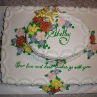 Floral Farewell Cake This was made for one of my wife's fellow nurses who was leaving for a different position. Its iced and decorated with buttercreme...