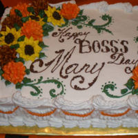 Fall Floral For Boss's Day Made for my sister's boss. This was an 8x12 white cake iced and decorated in buttercream.