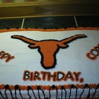 Longhorn B-Day Cake I was not happy with anything on this cake except the longhorn. The border ended up looking too much like Halloween. But, my best friends...