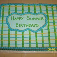 Summer Birthdays - Plaid Sheet Cake Did this one for all th summer birthdays at my work. Wanted to do something nice before I go out on maternity leave! (And so they don'...