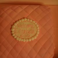 Elizabeth baby shower, all fondant. First time using the stitching tool.