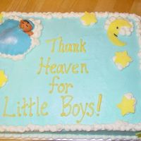 Thank Heaven For Little Boys Buttercream frosting with fondant accents. Pearl dust added to blanket, shimmer dust to stars and moon. This was my second time working...