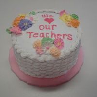 Teacher Appreciation Cake Made this for Teacher Appreciation Week at my daughter's Daycare.